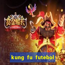 kung fu futebol clube dublado download utorrent